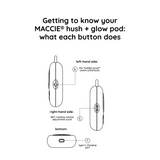 MACCIE Hush + Glow Pod