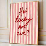 How Lucky Are We Wall Art