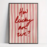 How Lucky Are We Wall Art