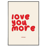 Love You More Wall Art