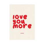 Love You More Wall Art