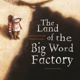 LAND OF THE BIG WORD FACTORY