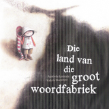 LAND VAN DIE GROOT WOORDFABRIEK